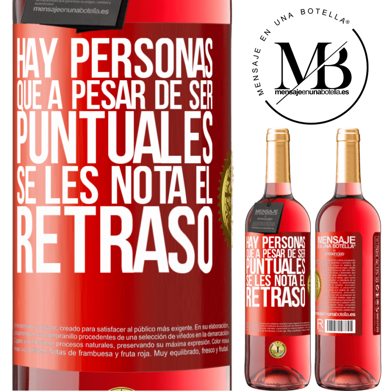 29,95 € Envío gratis | Vino Rosado Edición ROSÉ Hay personas que, a pesar de ser puntuales, se les nota el retraso Etiqueta Roja. Etiqueta personalizable Vino joven Cosecha 2024 Tempranillo