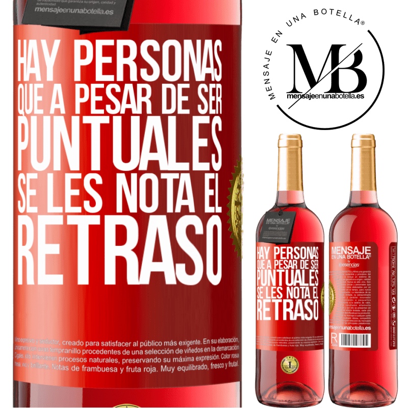 29,95 € Envío gratis | Vino Rosado Edición ROSÉ Hay personas que, a pesar de ser puntuales, se les nota el retraso Etiqueta Roja. Etiqueta personalizable Vino joven Cosecha 2025 Tempranillo