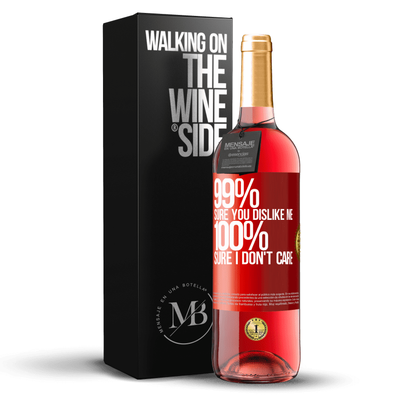 29,95 € Бесплатная доставка | Розовое вино Издание ROSÉ 99% уверены, что я тебе нравлюсь. 100% уверен, что мне все равно Красная метка. Настраиваемая этикетка Молодое вино Урожай 2024 Tempranillo