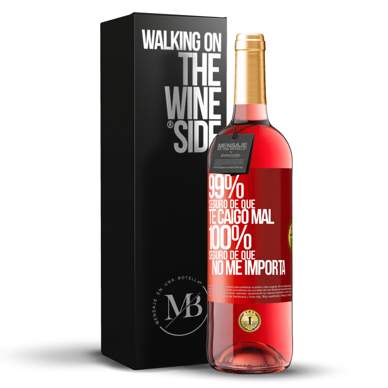29,95 € Envío gratis | Vino Rosado Edición ROSÉ 99% seguro de que te caigo mal. 100% seguro de que no me importa Etiqueta Roja. Etiqueta personalizable Vino joven Cosecha 2025 Tempranillo
