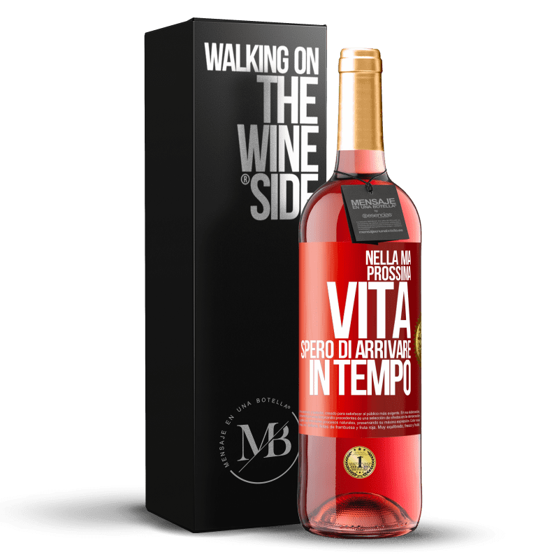 29,95 € Spedizione Gratuita | Vino rosato Edizione ROSÉ Nella mia prossima vita, spero di arrivare in tempo Etichetta Rossa. Etichetta personalizzabile Vino giovane Raccogliere 2024 Tempranillo