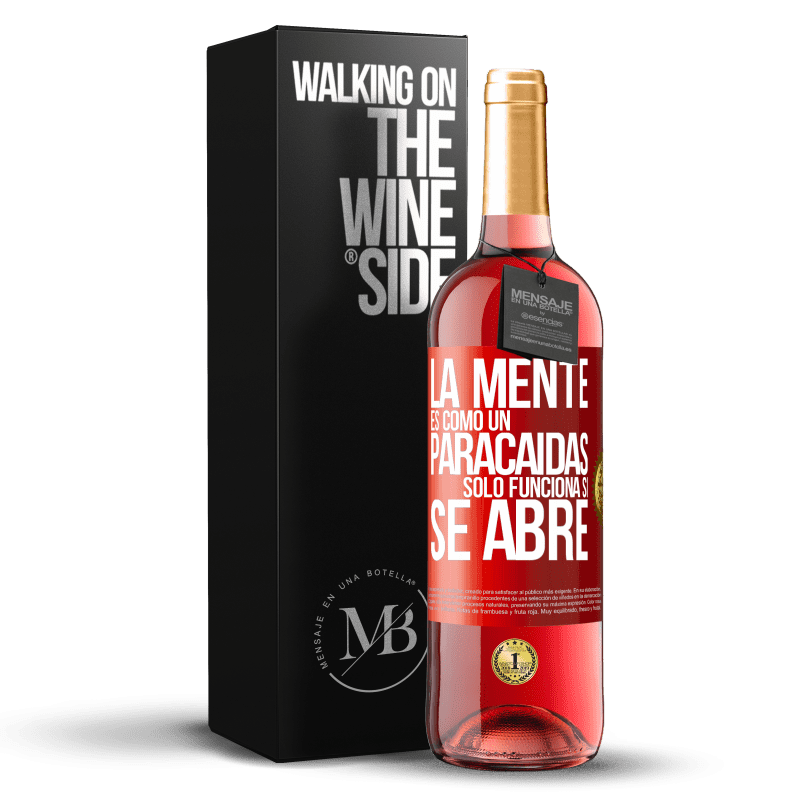 29,95 € Envío gratis | Vino Rosado Edición ROSÉ La mente es como un paracaidas. Sólo funciona si se abre Etiqueta Roja. Etiqueta personalizable Vino joven Cosecha 2024 Tempranillo