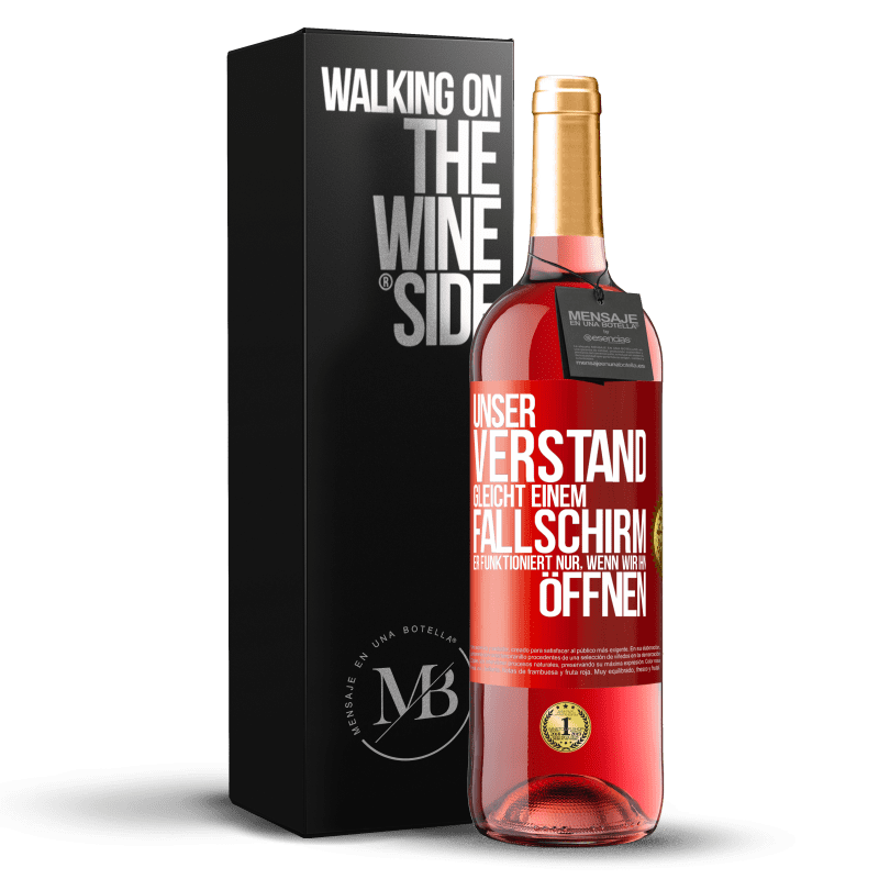 29,95 € Kostenloser Versand | Roséwein ROSÉ Ausgabe Unser Verstand gleicht einem Fallschirm. Er funktioniert nur, wenn wir ihn öffnen Rote Markierung. Anpassbares Etikett Junger Wein Ernte 2024 Tempranillo