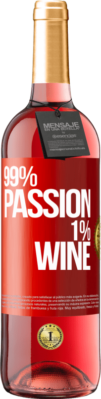 29,95 € 免费送货 | 桃红葡萄酒 ROSÉ版 99% passion, 1% wine 红色标签. 可自定义的标签 青年酒 收成 2024 Tempranillo