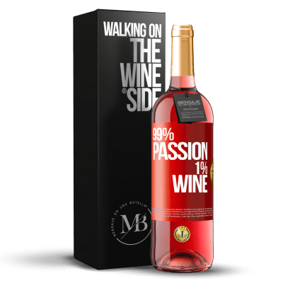 «99% passion, 1% wine» ROSÉ Edition