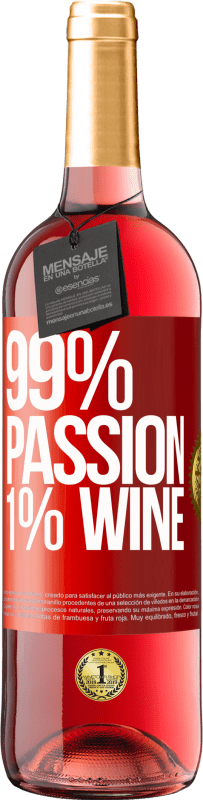 29,95 € Envío gratis | Vino Rosado Edición ROSÉ 99% passion, 1% wine Etiqueta Roja. Etiqueta personalizable Vino joven Cosecha 2024 Tempranillo