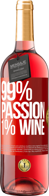 29,95 € Envío gratis | Vino Rosado Edición ROSÉ 99% passion, 1% wine Etiqueta Roja. Etiqueta personalizable Vino joven Cosecha 2025 Tempranillo