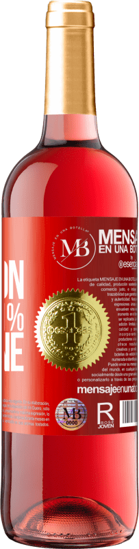 «99% passion, 1% wine» Edición ROSÉ