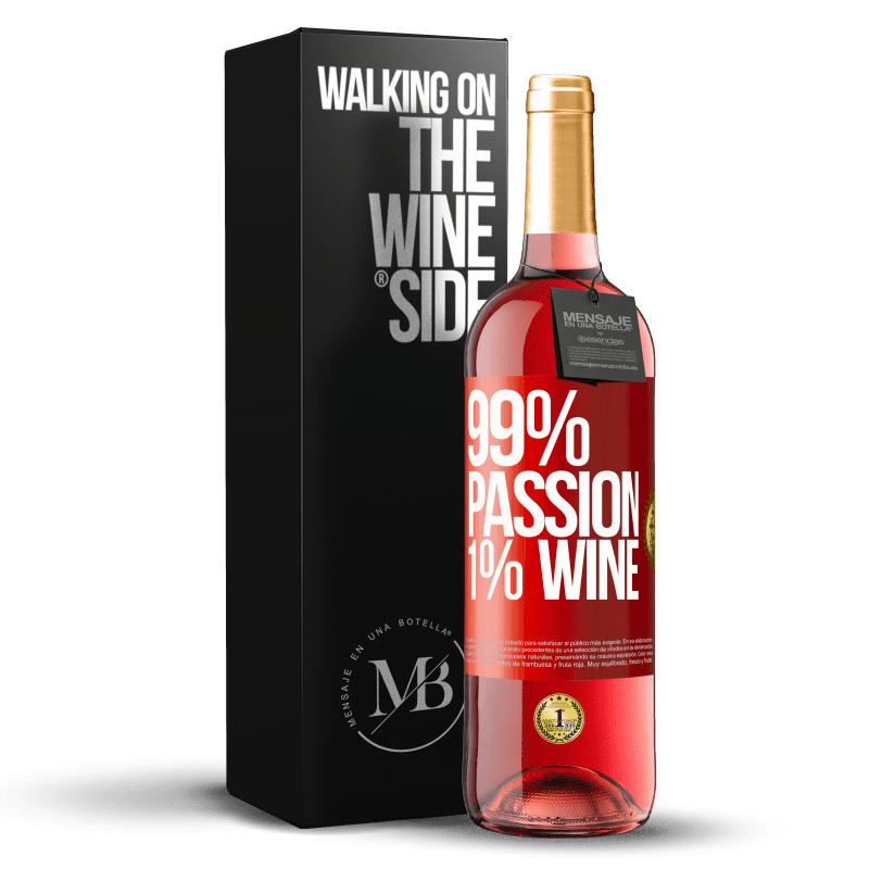 24,95 € Envoi gratuit | Vin rosé Édition ROSÉ 99% passion, 1% wine Étiquette Rouge. Étiquette personnalisable Vin jeune Récolte 2021 Tempranillo
