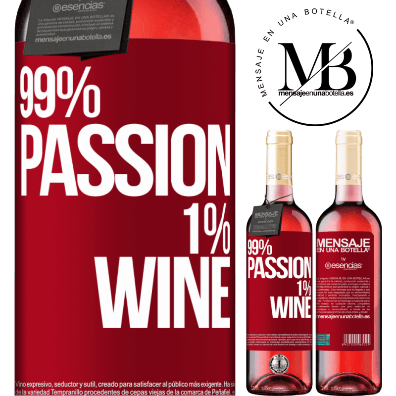 «99% passion, 1% wine» ROSÉ版
