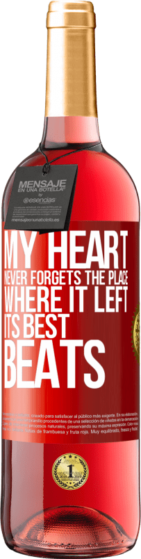 «My heart never forgets the place where it left its best beats» ROSÉ Edition