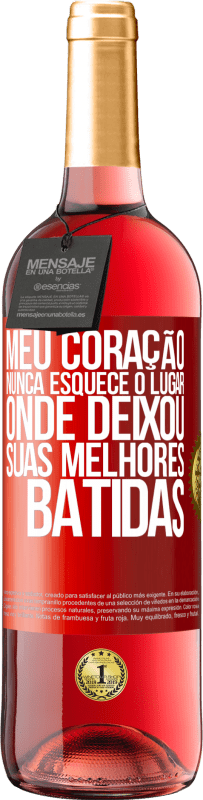 29,95 € | Vinho rosé Edição ROSÉ Meu coração nunca esquece o lugar onde deixou suas melhores batidas Etiqueta Vermelha. Etiqueta personalizável Vinho jovem Colheita 2024 Tempranillo