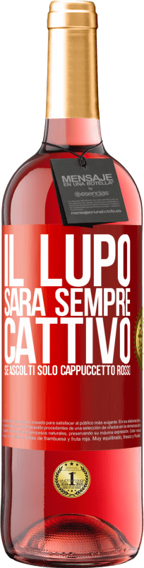 29,95 € | Vino rosato Edizione ROSÉ Il lupo sarà sempre cattivo se ascolti solo Cappuccetto Rosso Etichetta Rossa. Etichetta personalizzabile Vino giovane Raccogliere 2023 Tempranillo