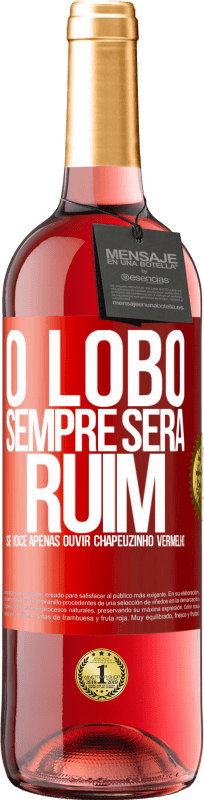 29,95 € Envio grátis | Vinho rosé Edição ROSÉ O lobo sempre será ruim se você apenas ouvir Chapeuzinho Vermelho Etiqueta Vermelha. Etiqueta personalizável Vinho jovem Colheita 2025 Tempranillo