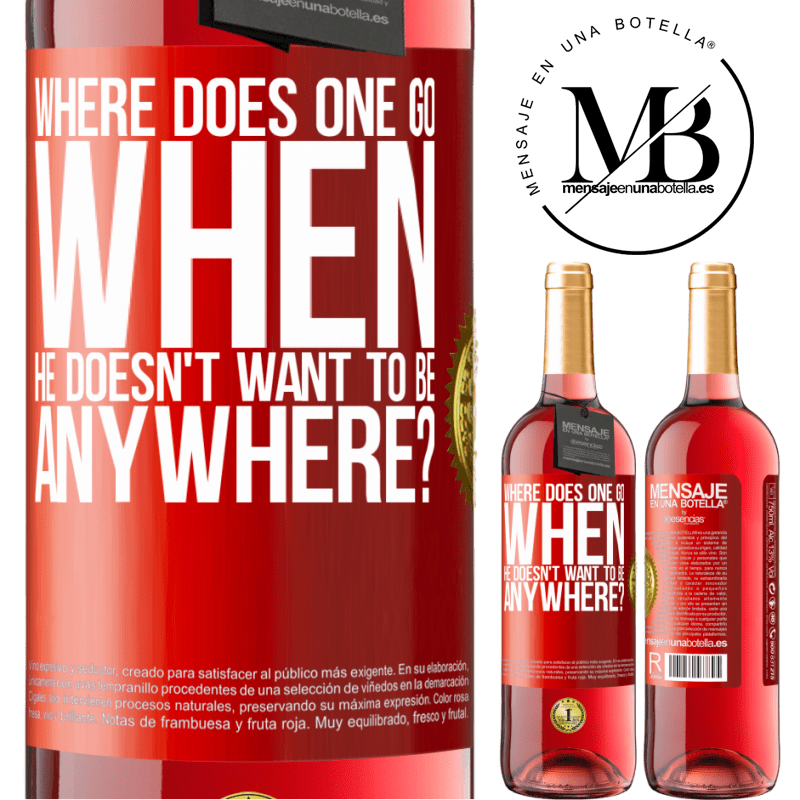 24,95 € Free Shipping | Rosé Wine ROSÉ Edition where does one go when he doesn't want to be anywhere? Red Label. Customizable label Young wine Harvest 2021 Tempranillo