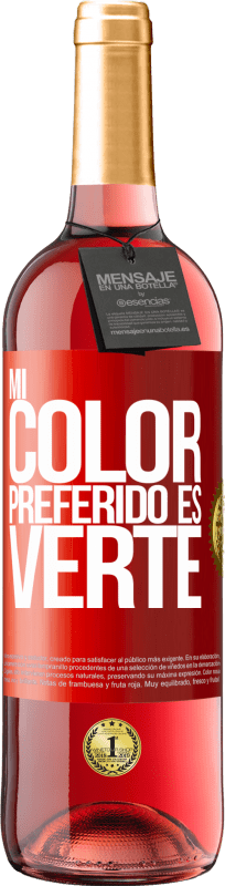 29,95 € 免费送货 | 桃红葡萄酒 ROSÉ版 Mi color preferido es: verte 红色标签. 可自定义的标签 青年酒 收成 2023 Tempranillo