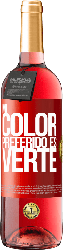 29,95 € | Vinho rosé Edição ROSÉ Mi color preferido es: verte Etiqueta Vermelha. Etiqueta personalizável Vinho jovem Colheita 2025 Tempranillo