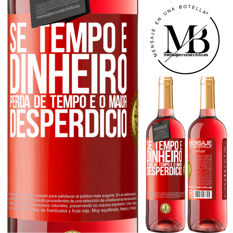 29,95 € Envio grátis | Vinho rosé Edição ROSÉ Se tempo é dinheiro, perda de tempo é o maior desperdício Etiqueta Vermelha. Etiqueta personalizável Vinho jovem Colheita 2025 Tempranillo