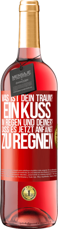 29,95 € | Roséwein ROSÉ Ausgabe Was ist dein Traum? Ein Kuss im Regen. Und deiner? Dass es jetzt anfängt zu regnen Rote Markierung. Anpassbares Etikett Junger Wein Ernte 2024 Tempranillo