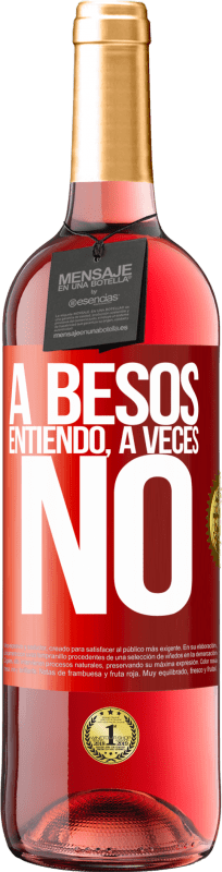 29,95 € | 桃红葡萄酒 ROSÉ版 A besos entiendo, a veces no 红色标签. 可自定义的标签 青年酒 收成 2024 Tempranillo