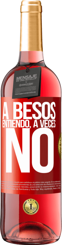 29,95 € | Rosé Wine ROSÉ Edition A besos entiendo, a veces no Red Label. Customizable label Young wine Harvest 2023 Tempranillo