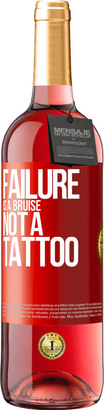 29,95 € Free Shipping | Rosé Wine ROSÉ Edition Failure is a bruise, not a tattoo Red Label. Customizable label Young wine Harvest 2024 Tempranillo