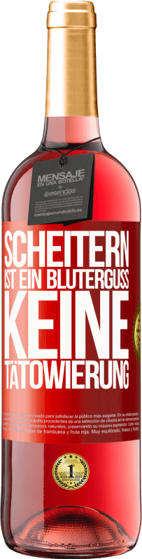 29,95 € Kostenloser Versand | Roséwein ROSÉ Ausgabe Scheitern ist ein Bluterguss, keine Tätowierung Rote Markierung. Anpassbares Etikett Junger Wein Ernte 2024 Tempranillo