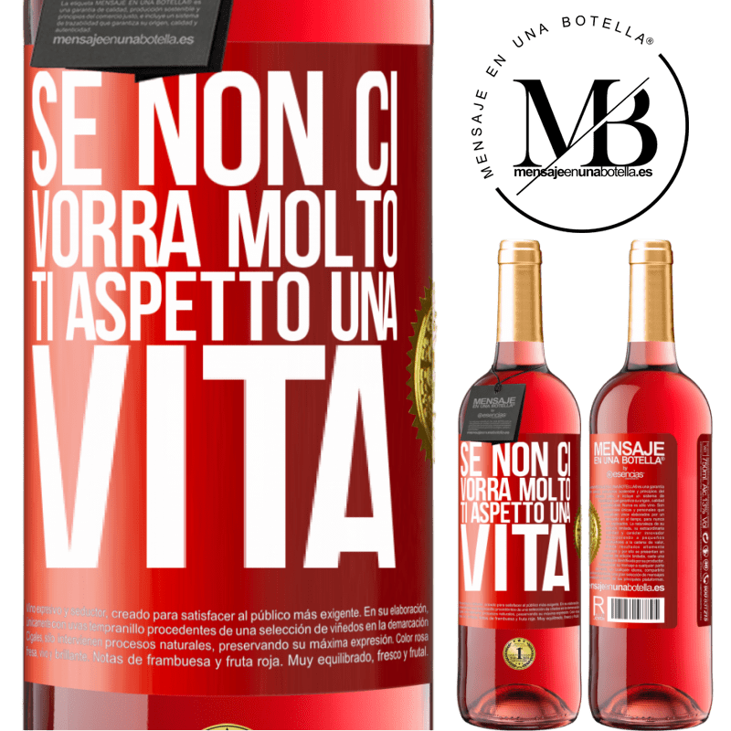 29,95 € Spedizione Gratuita | Vino rosato Edizione ROSÉ Se non ci vorrà molto, ti aspetto una vita Etichetta Rossa. Etichetta personalizzabile Vino giovane Raccogliere 2025 Tempranillo