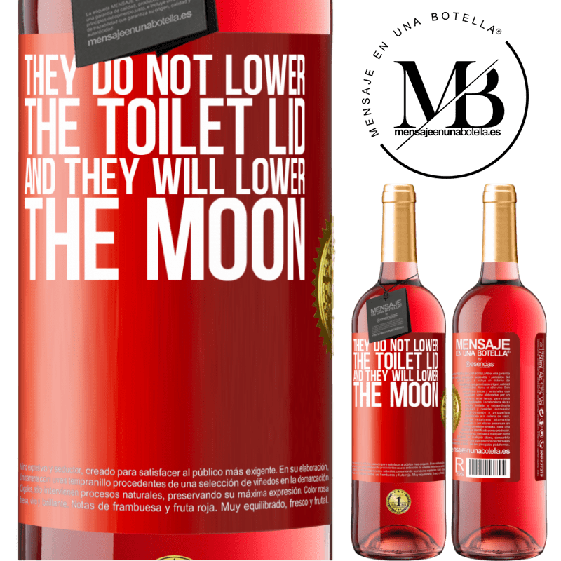 29,95 € Free Shipping | Rosé Wine ROSÉ Edition They do not lower the toilet lid and they will lower the moon Red Label. Customizable label Young wine Harvest 2022 Tempranillo