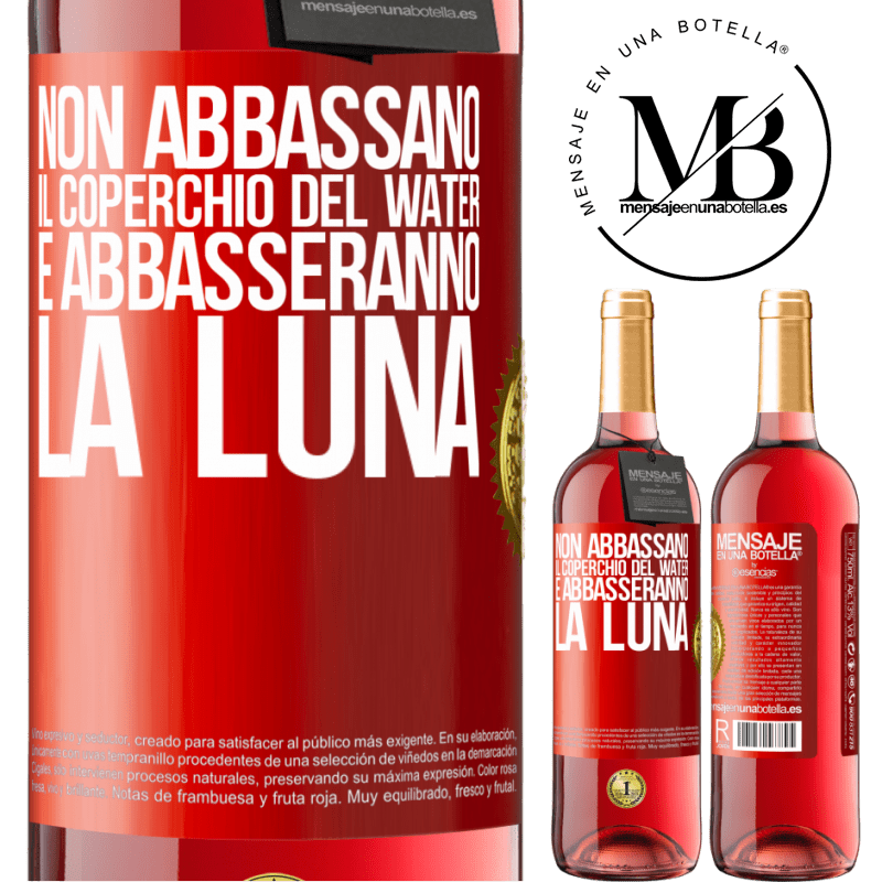 29,95 € Spedizione Gratuita | Vino rosato Edizione ROSÉ Non abbassano il coperchio del water e abbasseranno la luna Etichetta Rossa. Etichetta personalizzabile Vino giovane Raccogliere 2024 Tempranillo