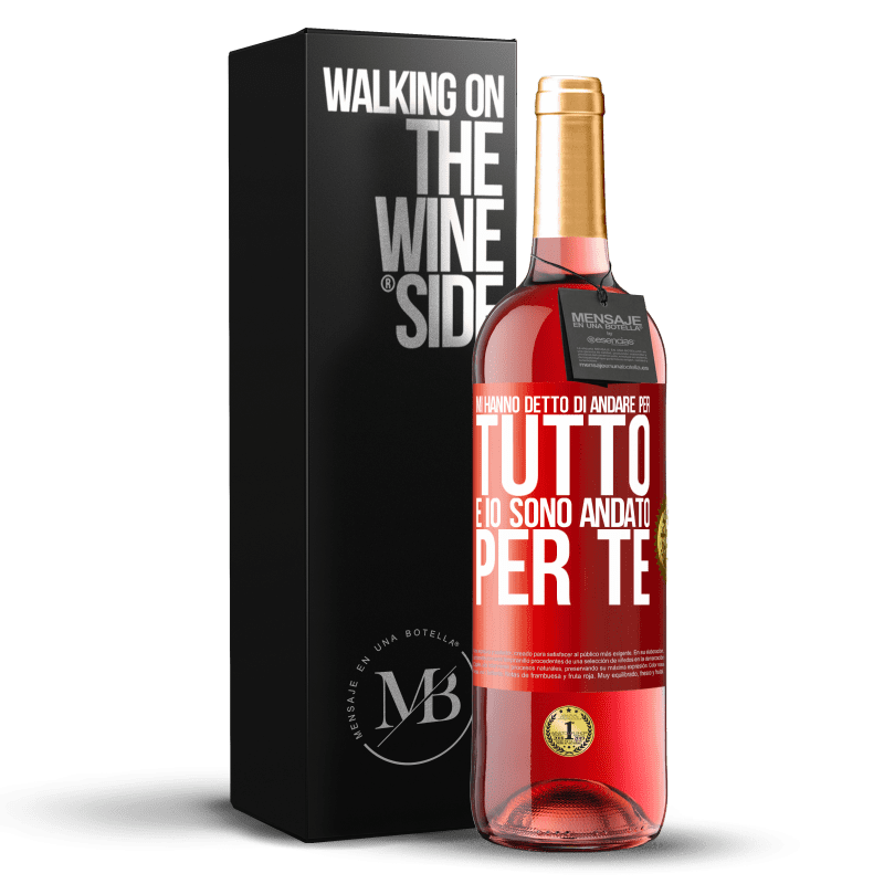 29,95 € Spedizione Gratuita | Vino rosato Edizione ROSÉ Mi hanno detto di andare per tutto e io sono andato per te Etichetta Rossa. Etichetta personalizzabile Vino giovane Raccogliere 2025 Tempranillo