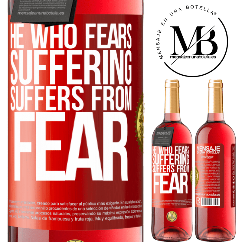 29,95 € Free Shipping | Rosé Wine ROSÉ Edition He who fears suffering, suffers from fear Red Label. Customizable label Young wine Harvest 2022 Tempranillo