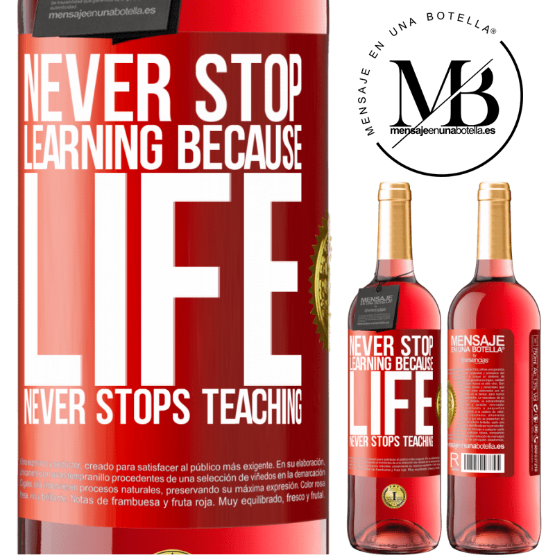 24,95 € Free Shipping | Rosé Wine ROSÉ Edition Never stop learning because life never stops teaching Red Label. Customizable label Young wine Harvest 2021 Tempranillo