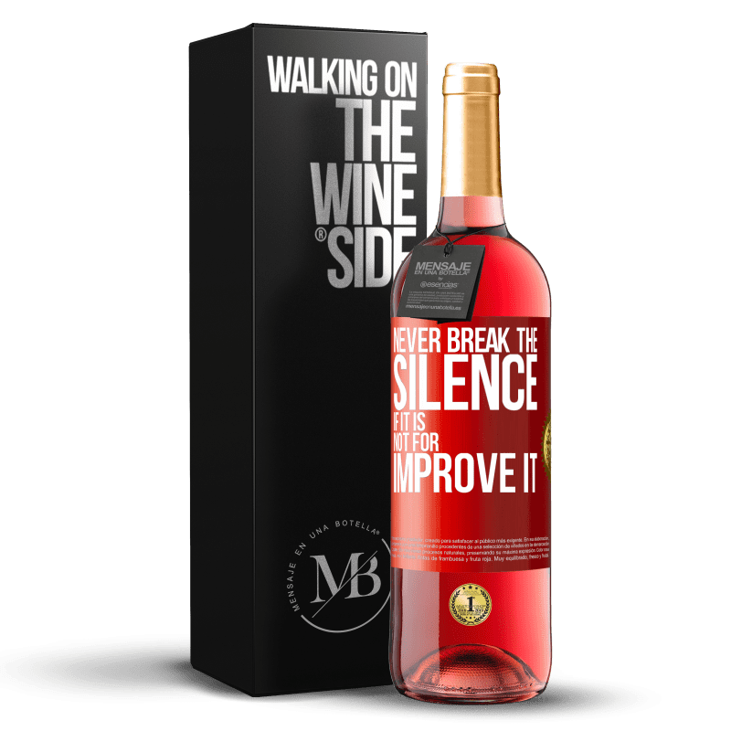 29,95 € Бесплатная доставка | Розовое вино Издание ROSÉ Никогда не нарушайте тишину, если это не улучшить Красная метка. Настраиваемая этикетка Молодое вино Урожай 2025 Tempranillo