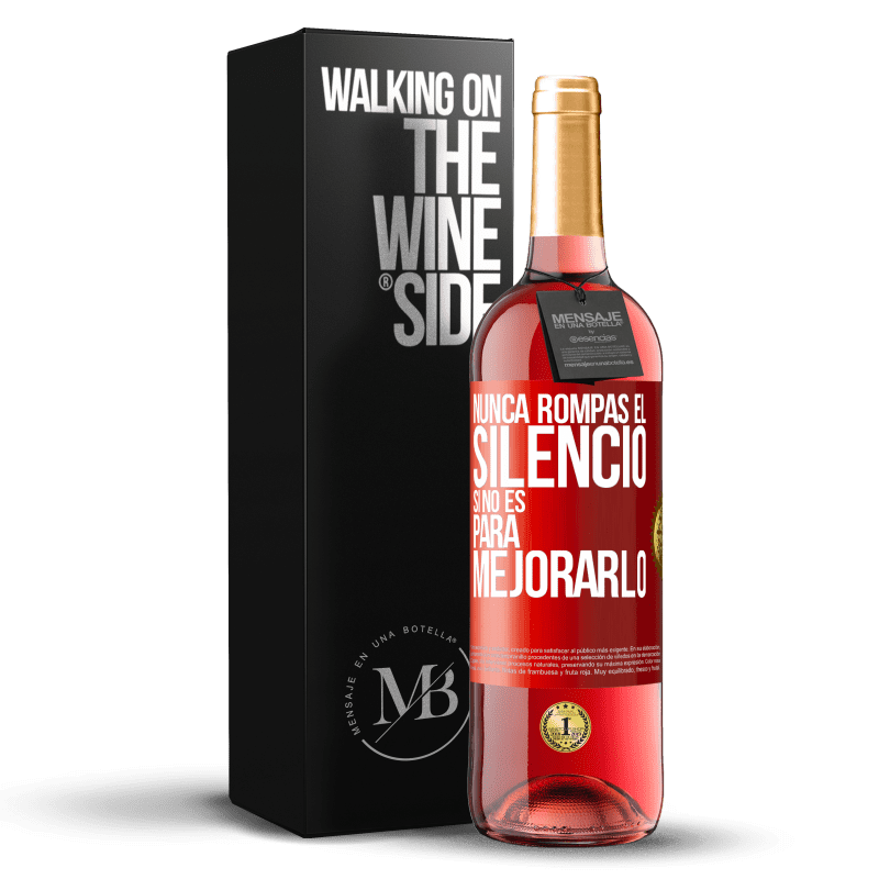 29,95 € Envío gratis | Vino Rosado Edición ROSÉ Nunca rompas el silencio si no es para mejorarlo Etiqueta Roja. Etiqueta personalizable Vino joven Cosecha 2024 Tempranillo