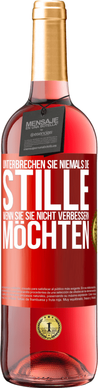 29,95 € | Roséwein ROSÉ Ausgabe Unterbrechen Sie niemals die Stille, wenn Sie sie nicht verbessern möchten Rote Markierung. Anpassbares Etikett Junger Wein Ernte 2025 Tempranillo
