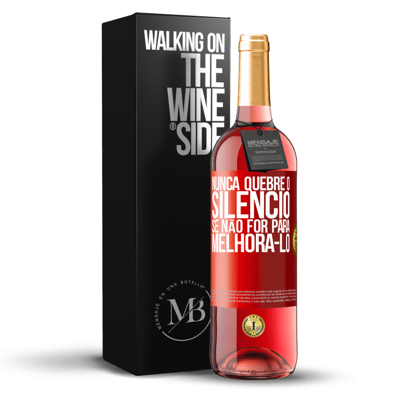 29,95 € Envio grátis | Vinho rosé Edição ROSÉ Nunca quebre o silêncio se não for para melhorá-lo Etiqueta Vermelha. Etiqueta personalizável Vinho jovem Colheita 2024 Tempranillo