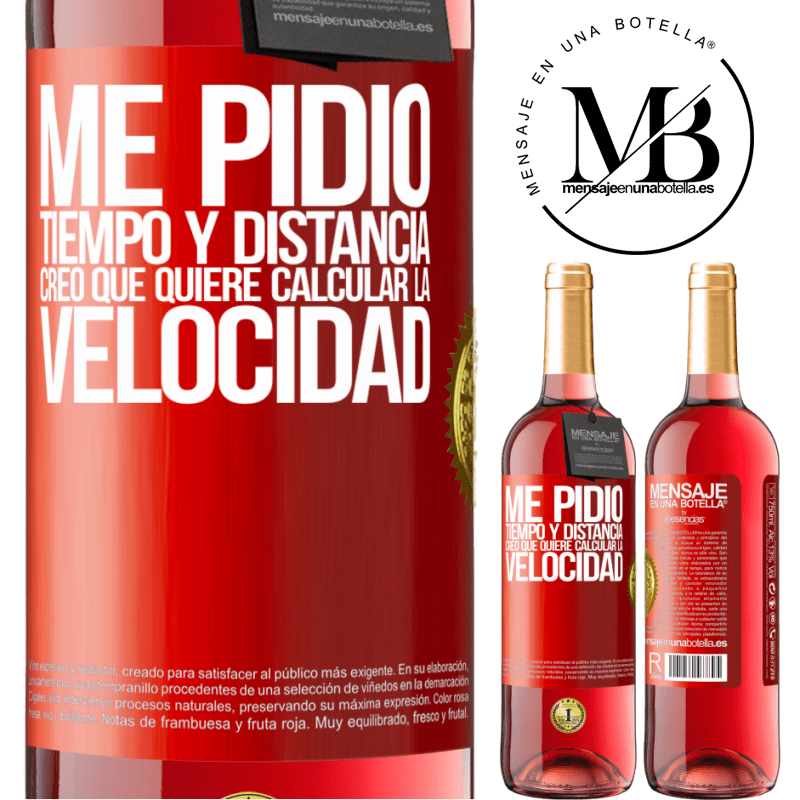 29,95 € Envío gratis | Vino Rosado Edición ROSÉ Me pidió tiempo y distancia. Creo que quiere calcular la velocidad Etiqueta Roja. Etiqueta personalizable Vino joven Cosecha 2023 Tempranillo