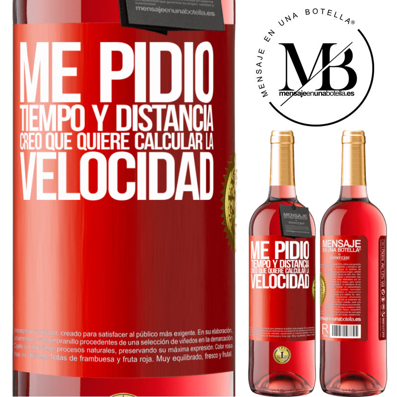 29,95 € Envío gratis | Vino Rosado Edición ROSÉ Me pidió tiempo y distancia. Creo que quiere calcular la velocidad Etiqueta Roja. Etiqueta personalizable Vino joven Cosecha 2025 Tempranillo