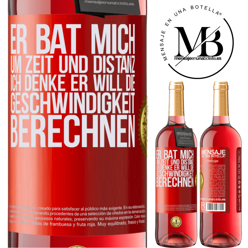 29,95 € Kostenloser Versand | Roséwein ROSÉ Ausgabe Er bat mich um Zeit und Distanz. Ich denke, er will die Geschwindigkeit berechnen Rote Markierung. Anpassbares Etikett Junger Wein Ernte 2025 Tempranillo