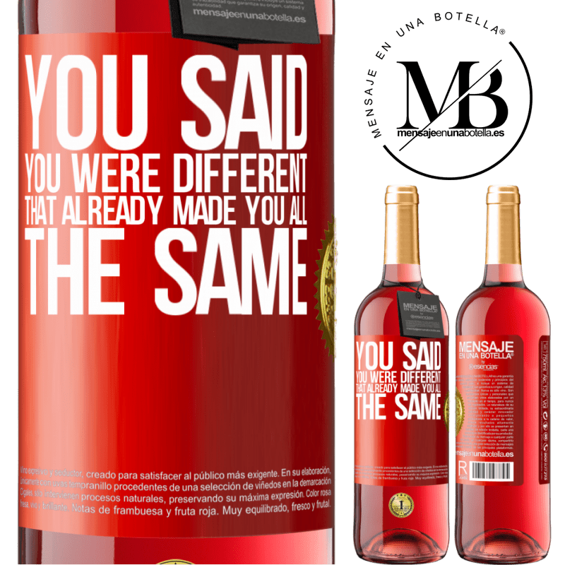 29,95 € Free Shipping | Rosé Wine ROSÉ Edition You said you were different, that already made you all the same Red Label. Customizable label Young wine Harvest 2024 Tempranillo