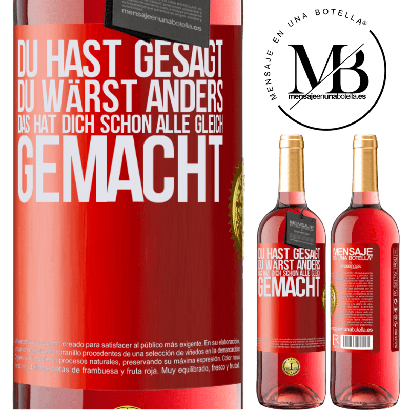 29,95 € Kostenloser Versand | Roséwein ROSÉ Ausgabe Du hast gesagt, du wärst anders. Das hat dich schon allen gleich gemacht Rote Markierung. Anpassbares Etikett Junger Wein Ernte 2025 Tempranillo