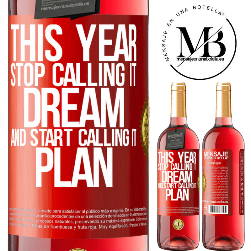 29,95 € Free Shipping | Rosé Wine ROSÉ Edition This year stop calling it dream and start calling it plan Red Label. Customizable label Young wine Harvest 2022 Tempranillo