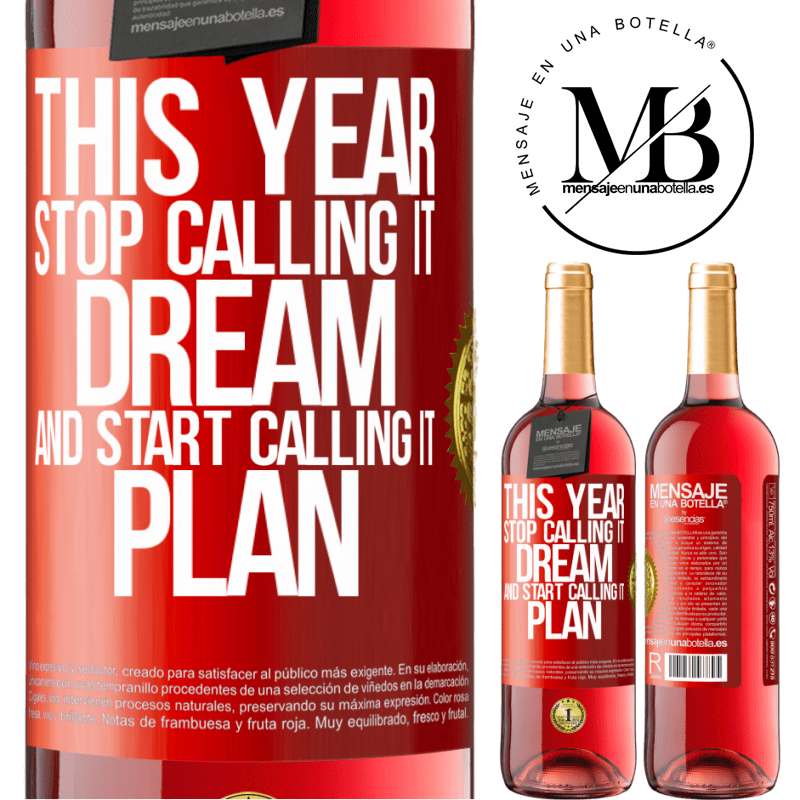 29,95 € Free Shipping | Rosé Wine ROSÉ Edition This year stop calling it dream and start calling it plan Red Label. Customizable label Young wine Harvest 2024 Tempranillo