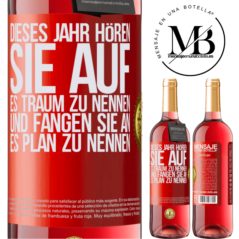 29,95 € Kostenloser Versand | Roséwein ROSÉ Ausgabe Dieses Jahr, hör auf, es Traum zu nennen und fange an, es Plan zu nennen Rote Markierung. Anpassbares Etikett Junger Wein Ernte 2024 Tempranillo