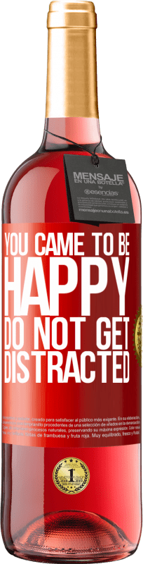 29,95 € Free Shipping | Rosé Wine ROSÉ Edition You came to be happy. Do not get distracted Red Label. Customizable label Young wine Harvest 2023 Tempranillo