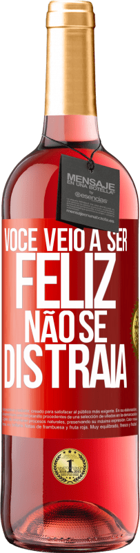 29,95 € | Vinho rosé Edição ROSÉ Você veio a ser feliz. Não se distraia Etiqueta Vermelha. Etiqueta personalizável Vinho jovem Colheita 2024 Tempranillo