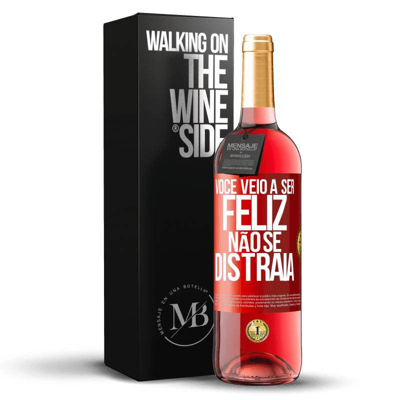 29,95 € Envio grátis | Vinho rosé Edição ROSÉ Você veio a ser feliz. Não se distraia Etiqueta Vermelha. Etiqueta personalizável Vinho jovem Colheita 2024 Tempranillo