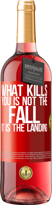 29,95 € | Rosé Wine ROSÉ Edition What kills you is not the fall, it is the landing Red Label. Customizable label Young wine Harvest 2024 Tempranillo