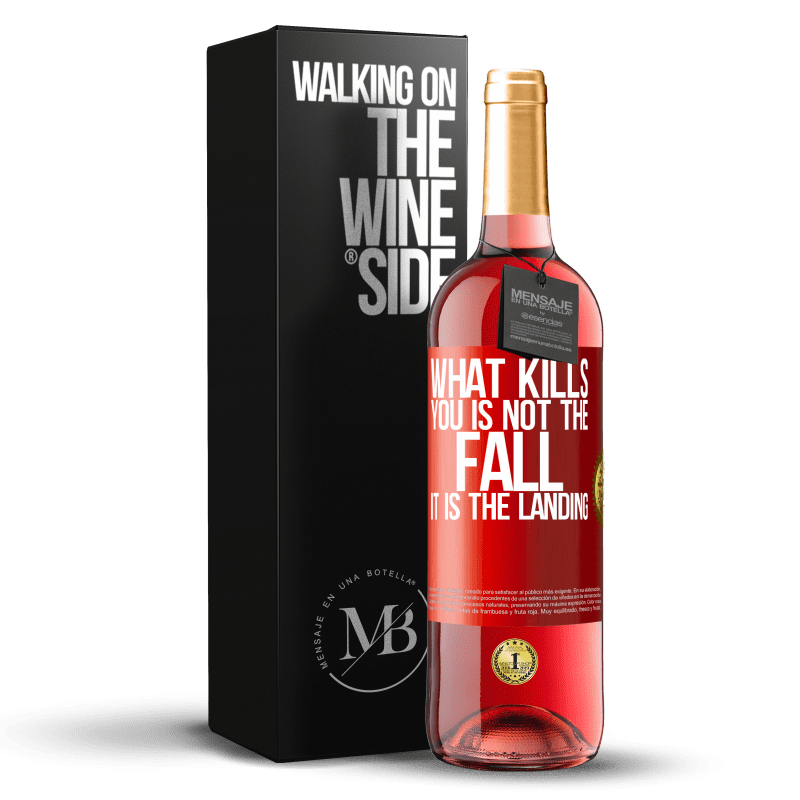 29,95 € Free Shipping | Rosé Wine ROSÉ Edition What kills you is not the fall, it is the landing Red Label. Customizable label Young wine Harvest 2023 Tempranillo